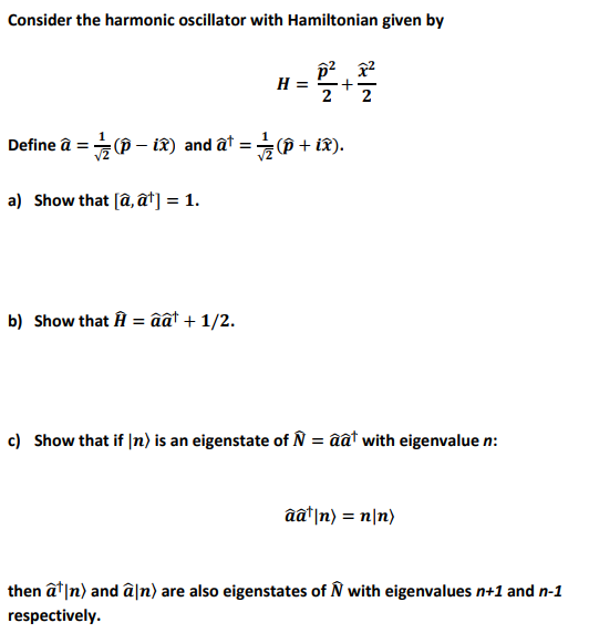 Solved Consider the harmonic oscillator with Hamiltonian