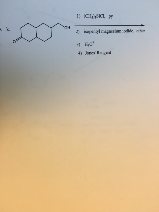 Solved 1) (CH3) SiCI, py 2) isopentyl magnesium iodide,