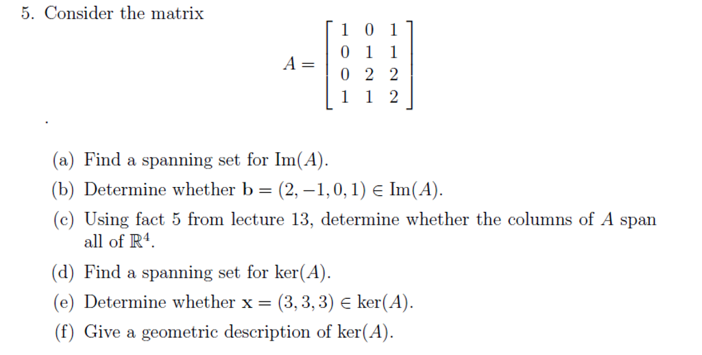 Solved Consider the matrix A = [1 0 1 0 1 1 0 2 2 1 1 2] | Chegg.com