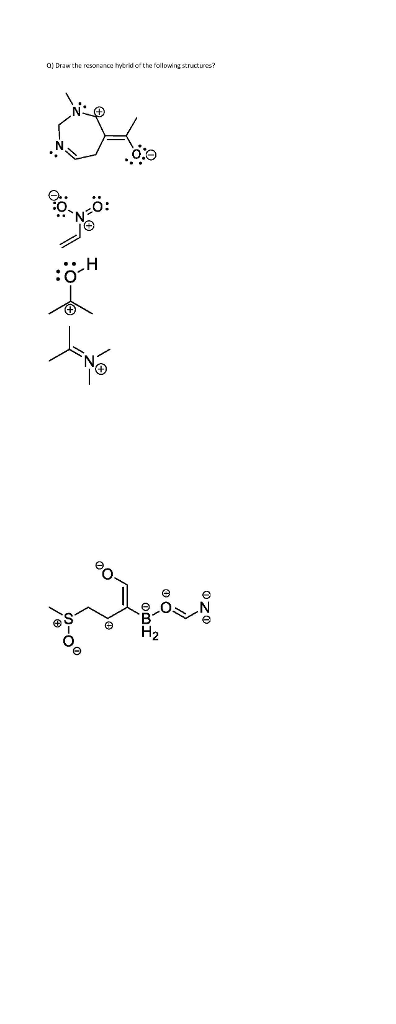 Solved Draw the resonance hybrid of the following | Chegg.com | Chegg.com
