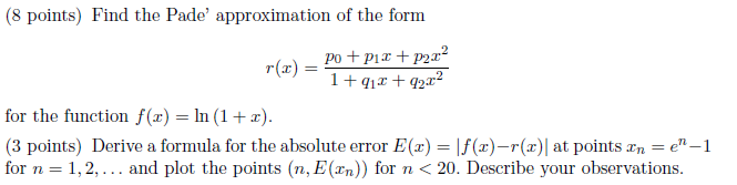 Solved 8 points) Find the Pade' approximation of the form | Chegg.com