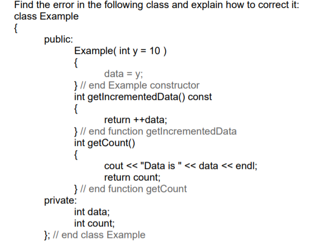 Solved Find the error in the following class and explain how | Chegg.com