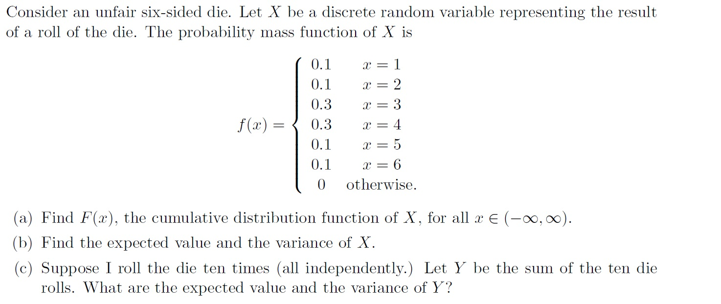Solved Consider an unfair sixsided die. Let X be a discrete