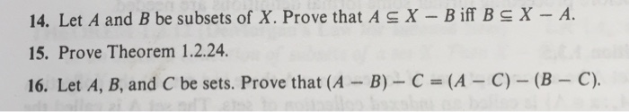 Solved 14. Let A and B be subsets of X. Prove that A X-B iff | Chegg.com
