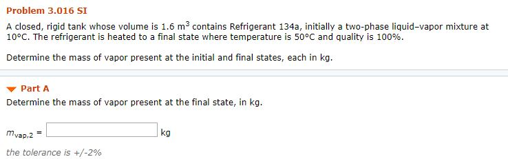 Solved Problem 3.016 SI A closed, rigid tank whose volume is | Chegg.com