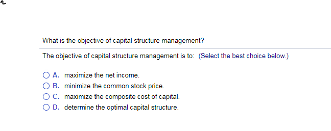 Solved What Is The Objective Of Capital Structure Chegg solved-what-is-the-objective-of-capital-structure-chegg