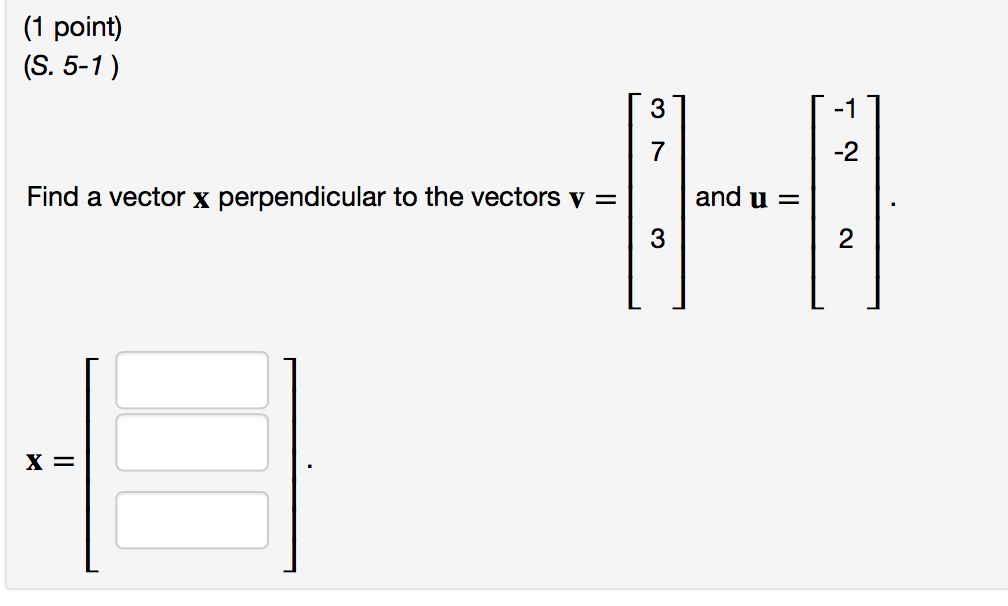 Solved: Find A Vector X Perpendicular To The Vectors V And U | Chegg.com