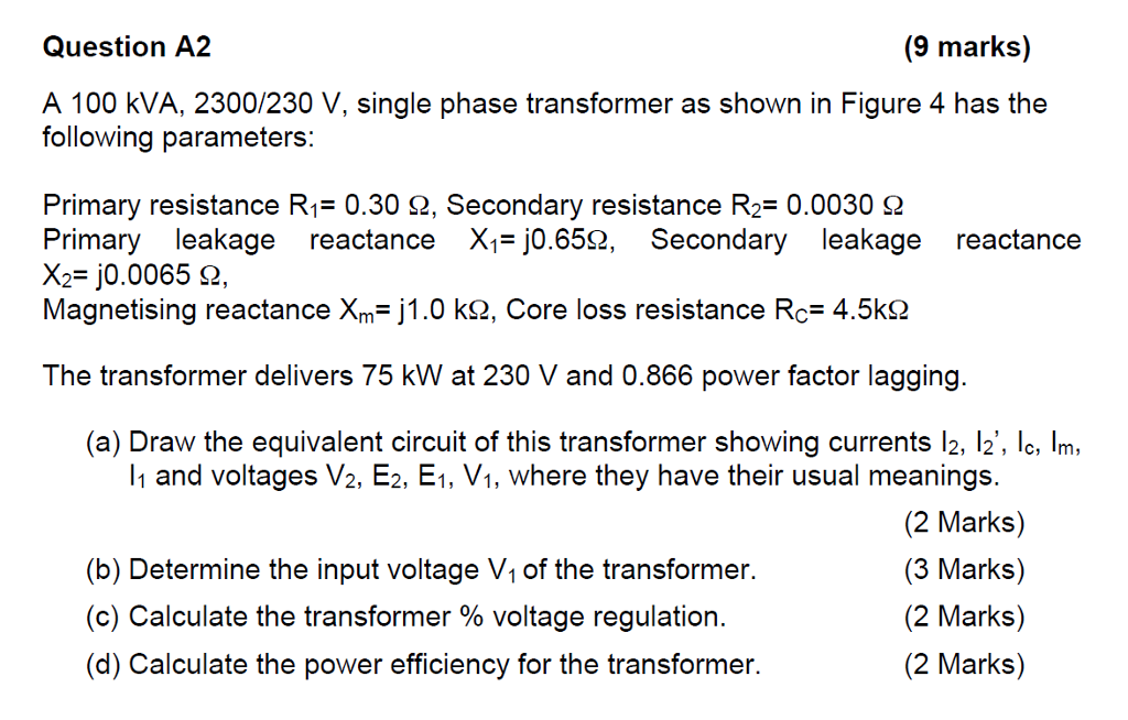 Solved A 100 kVA, 2300/230 V, single phase transformer as | Chegg.com