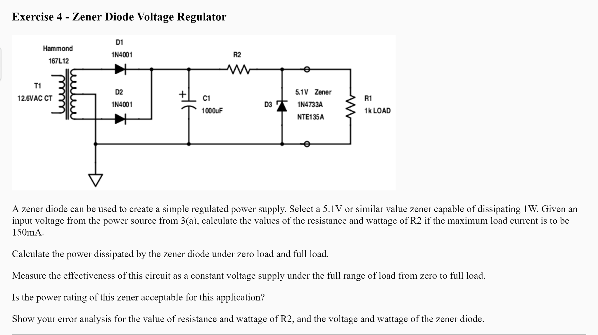 Zener Diode Voltage Regulator A zener diode can be