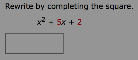 Solved Rewrite by completing the square x2 5x 2 | Chegg.com