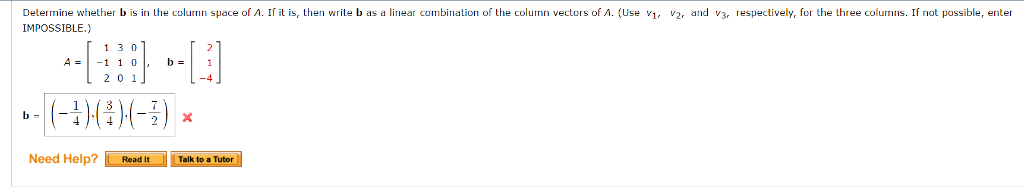 Solved Determine Whether B Is In The Column Space Of A. If | Chegg.com