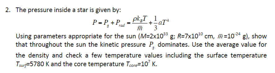 Solved 2. The pressure inside a star is given by: 3 rad 3 | Chegg.com