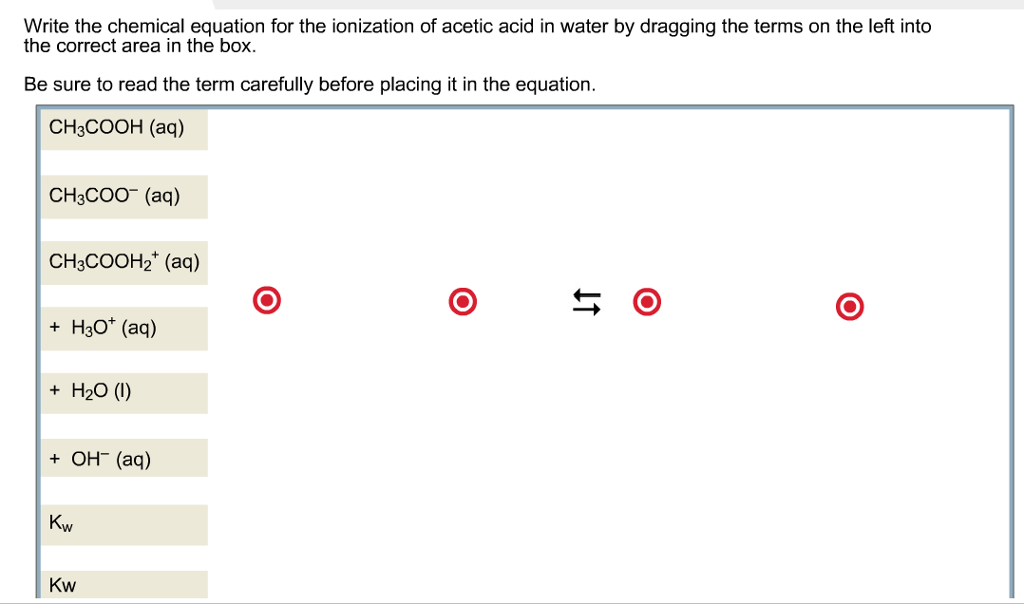 Solved Write The Chemical Equation For The Ionization Of 