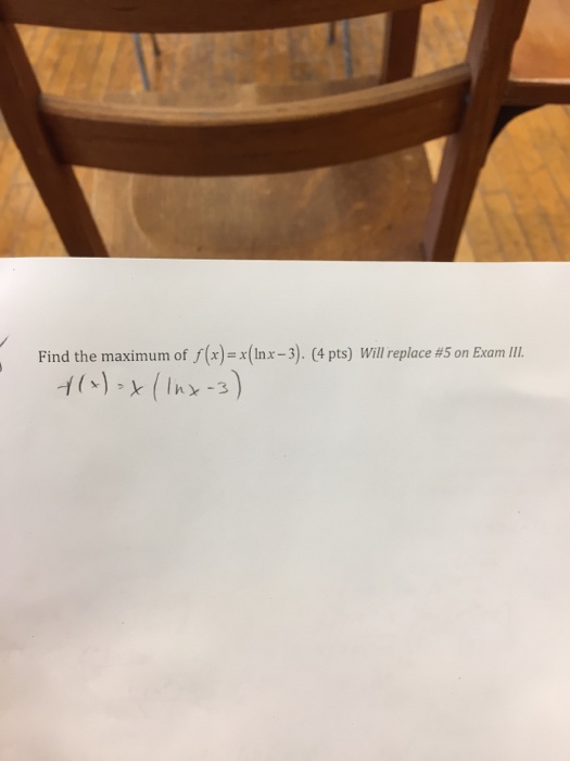 solved-find-the-maximum-of-f-x-x-ln-x-3-chegg