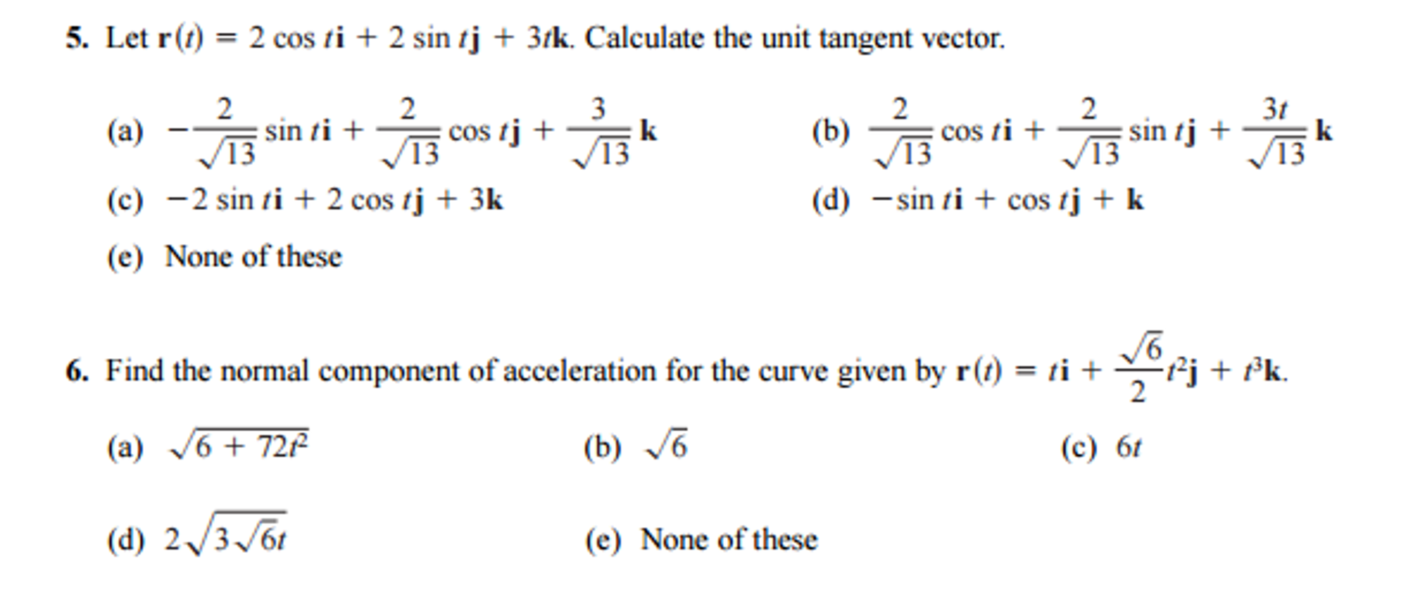 Solved Let r(t) = 2 cos ti + 2 sin tj + 3tk. Calculate the | Chegg.com