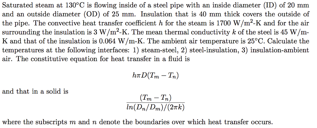 Solved Saturated steam at 130 degree C is flowing inside of | Chegg.com