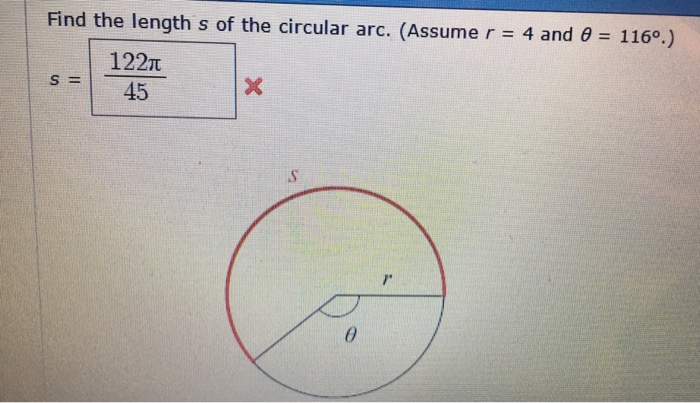 Solved Find the length s of the circular arc. (Assume r = 4 | Chegg.com