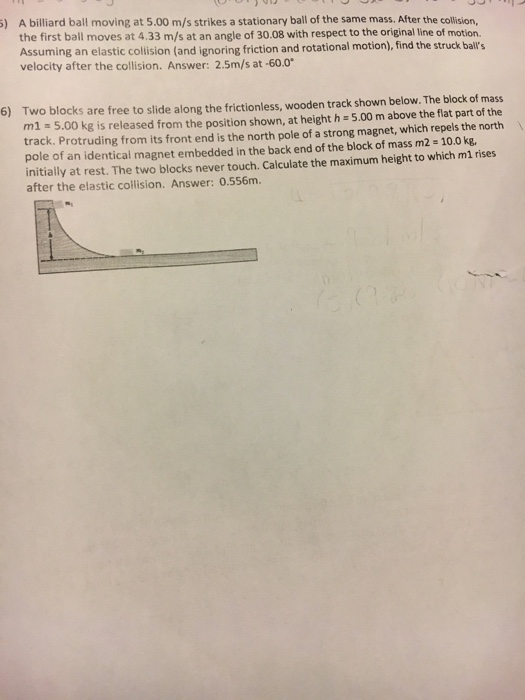 Solved A billiard ball moving at 5.00 m/s strikes a