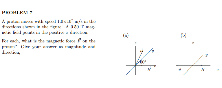 Solved A proton moves with speed 1.Ox10^7 m/s in the | Chegg.com