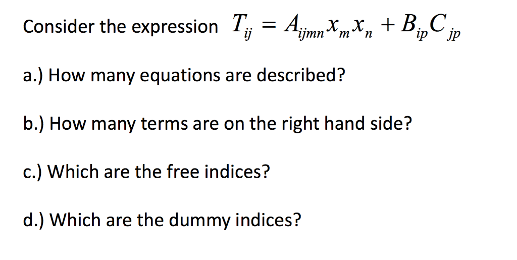Solved What are the free indices of the expression? What are