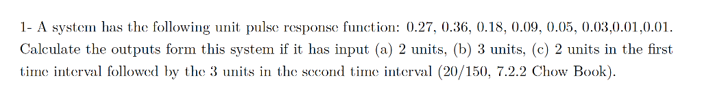 Solved A system has the following unit pulse response | Chegg.com