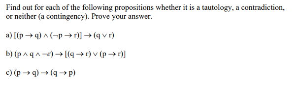 Solved: Find Out For Each Of The Following Propositions Wh... | Chegg.com