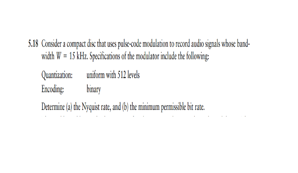 Solved 5 18 Consider A Compact Disc That Uses Puse Code Chegg