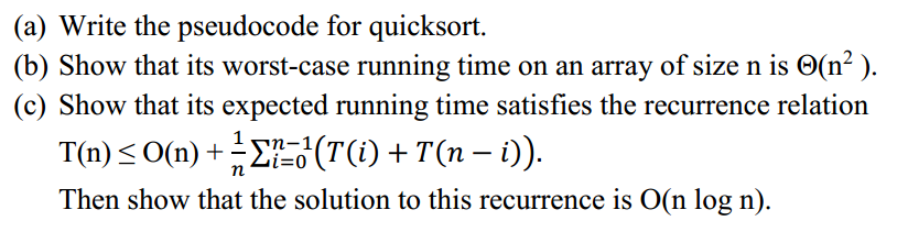 Solved Write the pseudocode for quicksort. Show that its | Chegg.com