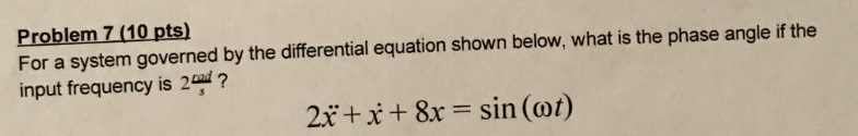 Solved Problem 7 (10 pts) For a system governed by the | Chegg.com
