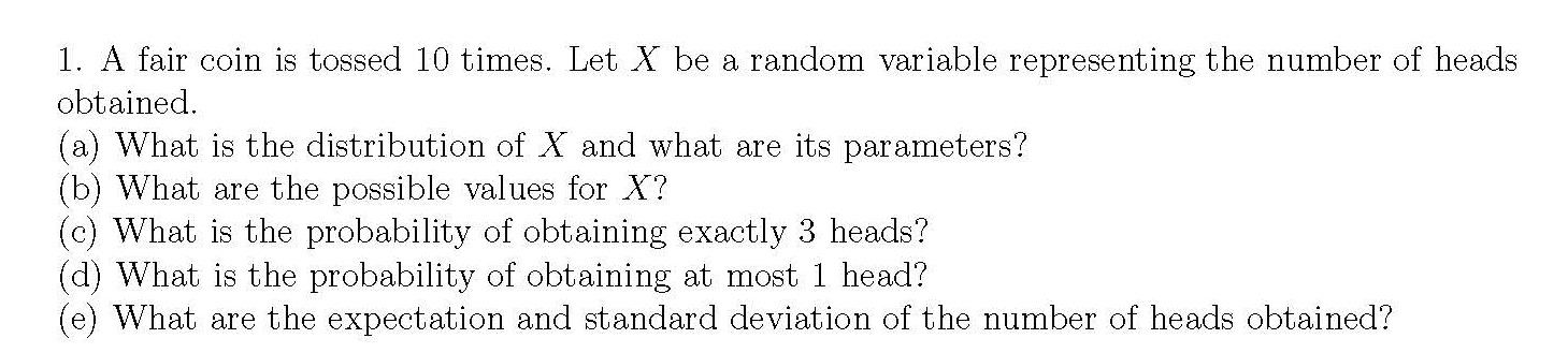 Solved A fair coin is tossed 10 times. Let X be a random | Chegg.com