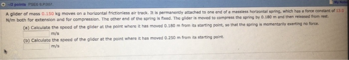 Solved A Glider Of Mass 0150 Kg Moves On A Horizontal 2726