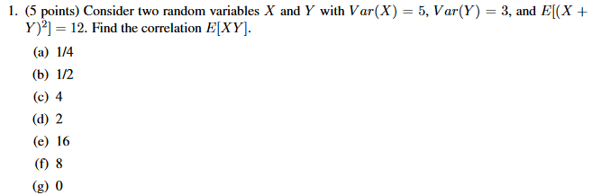 Solved I. (5 points) Consider two random variables X and Y | Chegg.com