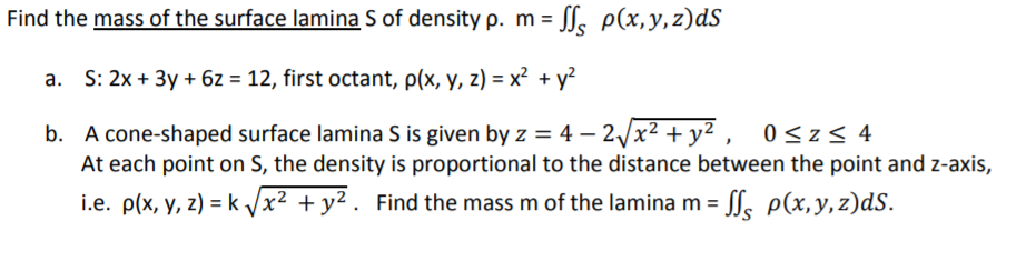 Solved Find the mass of the surface lamina S of density ?. m | Chegg.com