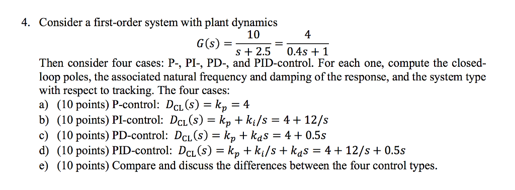 Solved Consider a first-order system with plant dynamics | Chegg.com