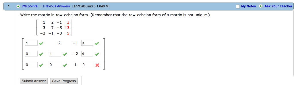 Solved Write the matrix in row echelon form. Remember that