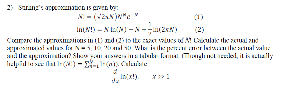 Stirling's approximation is given by: N! = | Chegg.com