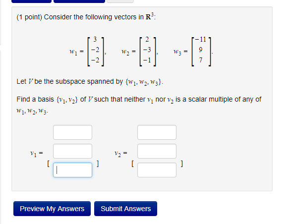 Solved 1 Point) Consider The Following Vectors In R3 W2= Let | Chegg.com