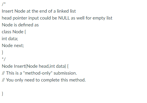 Solved Insert Node at the end of a linked list head pointer | Chegg.com