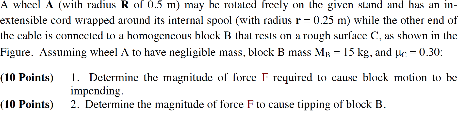 Solved A wheel A (with radius R of 0.5 m) may be rotated | Chegg.com