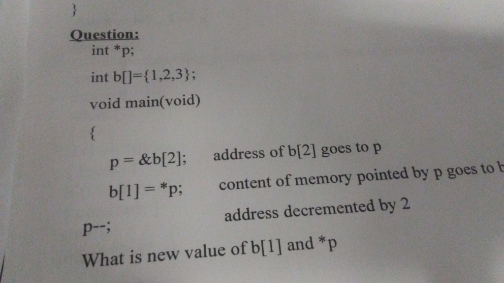 Solved Question: Int *p; Int B[]={ 1,2,3); Void Main(void) P | Chegg.com