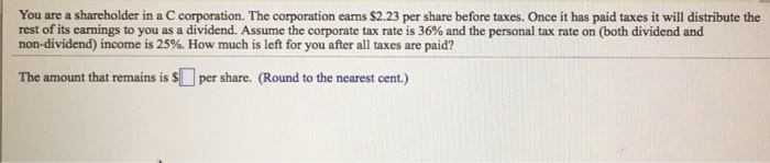 Solved You Are A Shareholder In A C Corporation The Chegg
