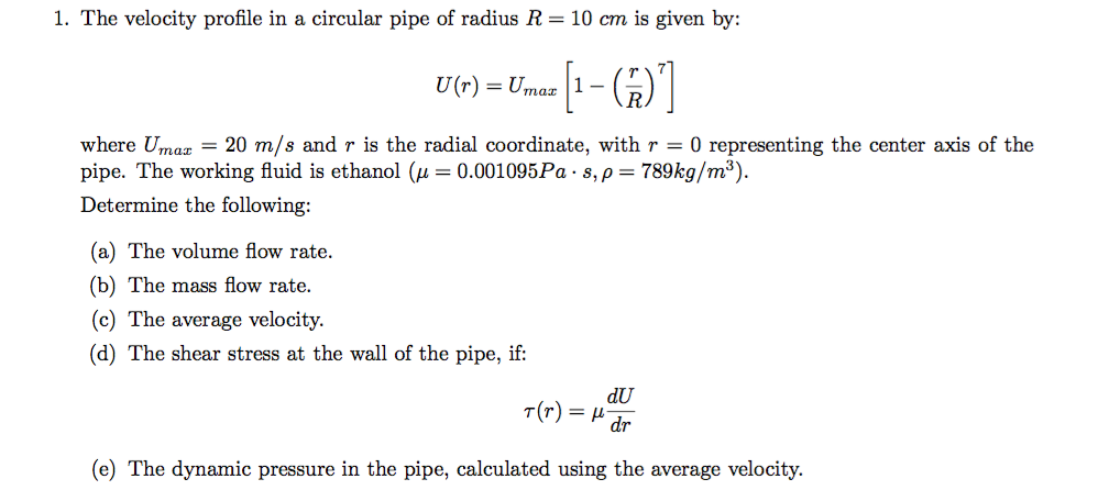 Solved I. The velocity profile in a circular pipe of radius | Chegg.com