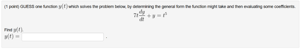 Solved (1 point) GUESs one function y(t) which solves the | Chegg.com