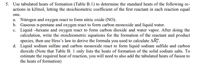 5. Use Tabulated Heats Of Formation (Table B.1) To | Chegg.com | Chegg.com