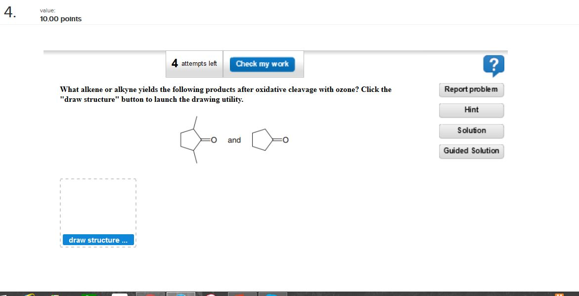 Solved What alkene or alkyne yields the following products