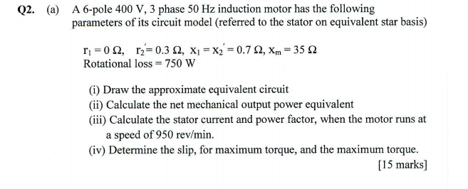 Solved A 6-pole 400 V, 3 phase 50 Hz induction motor has the | Chegg.com