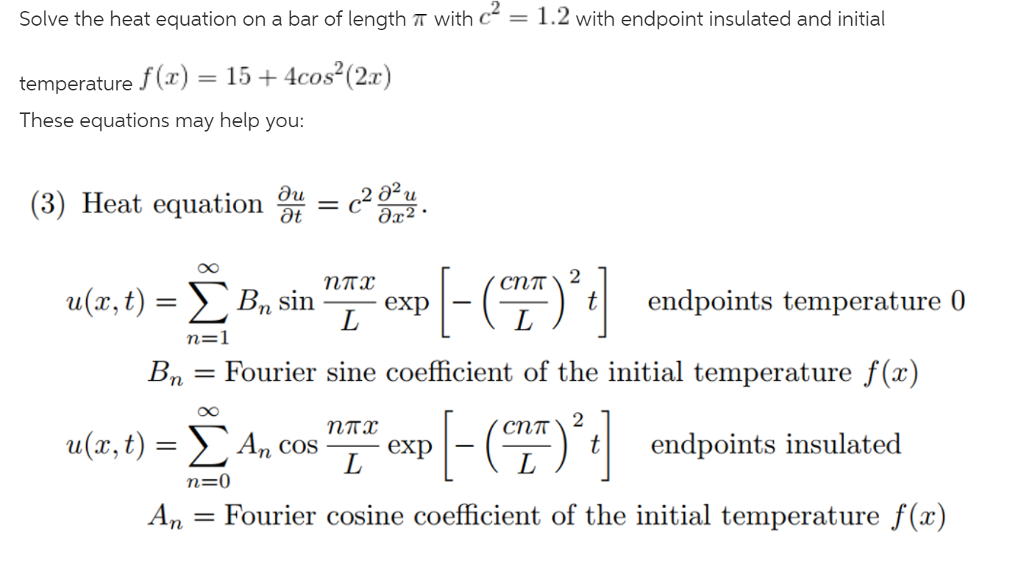 Solved Solve the heat equation on a bar of length π with | Chegg.com