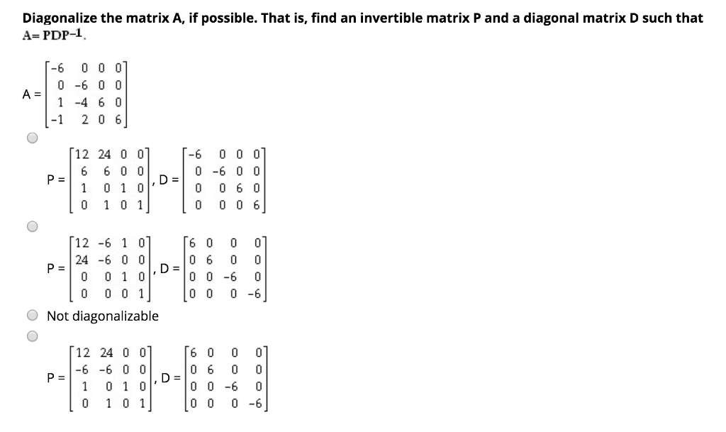 Solved Diagonalize the matrix A, if possible. That is, find | Chegg.com