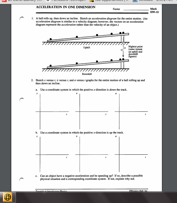 Solved A ball rolls up, then down an incline. Sketch an