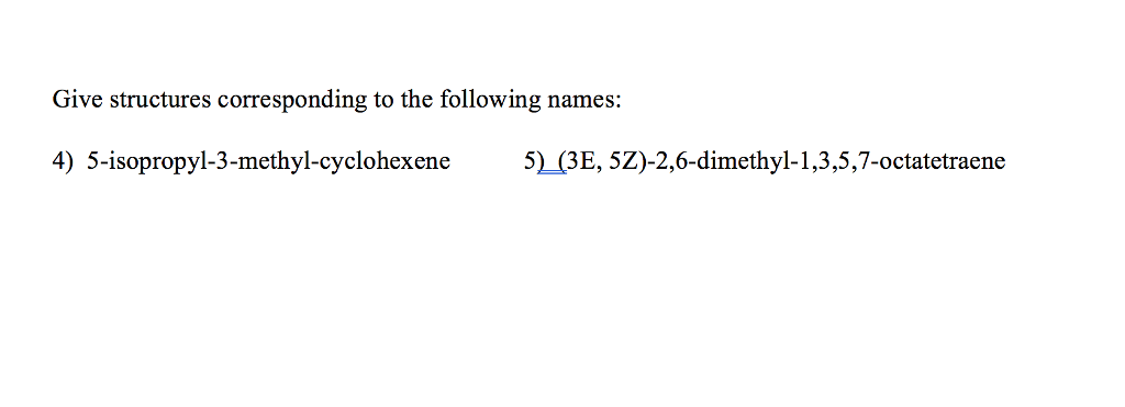 solved-give-structures-corresponding-to-the-following-names-chegg